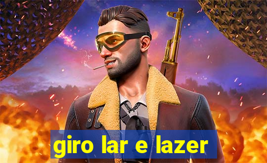 giro lar e lazer